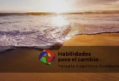Habilidades para el Cambio | Terapia Cognitivo Conductual y DBT para Trastornos de Ansiedad, Depresión