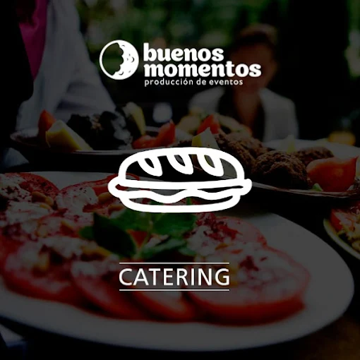 Buenos Momentos | Catering para que te Sientas un Invitado más en tu Propio Evento
